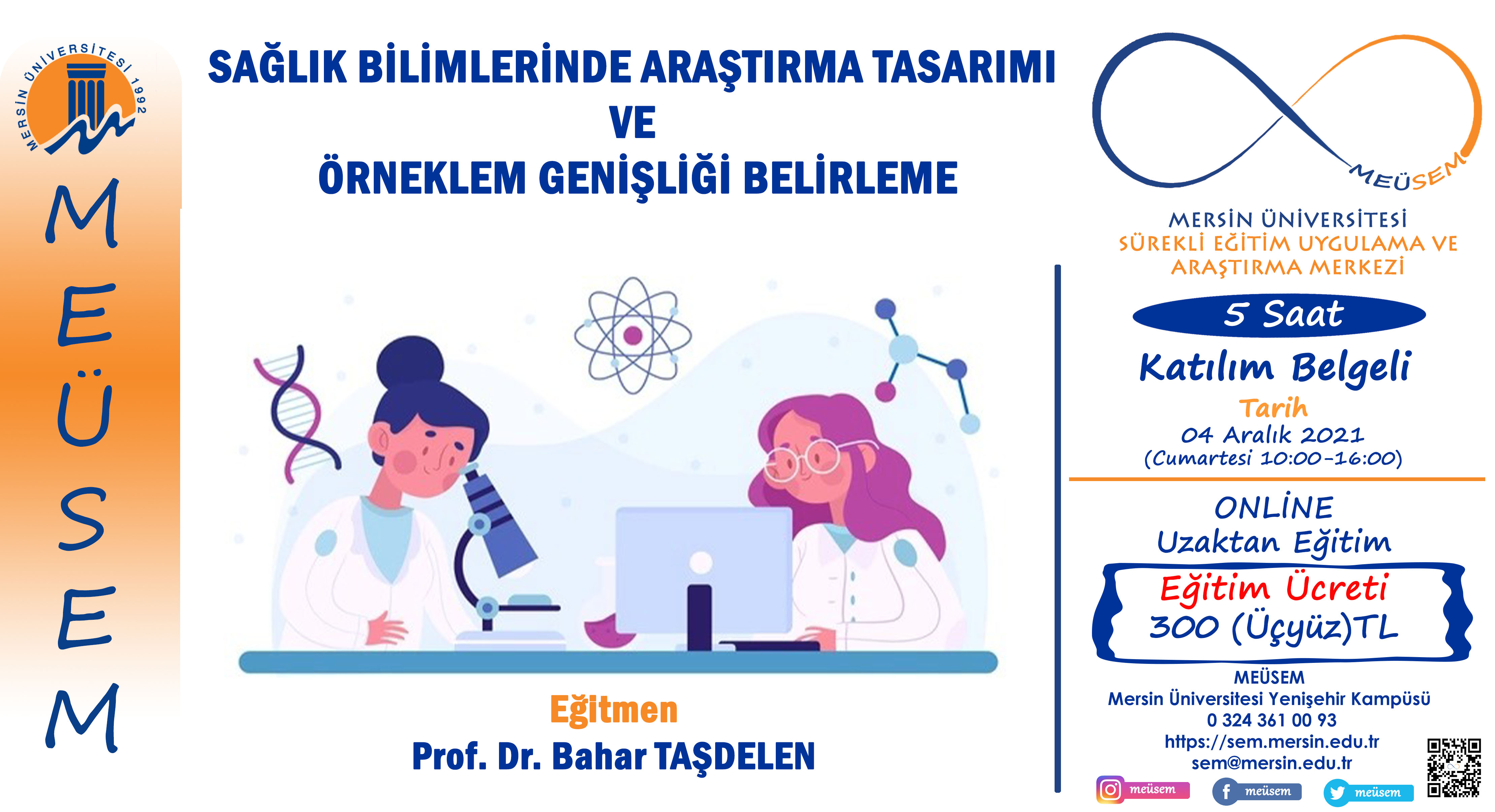 SAĞLIK BİLİMLERİNDE ARAŞTIRMA TASARIMI VE ÖRNEKLEM GENİŞLİĞİ BELİRLEME